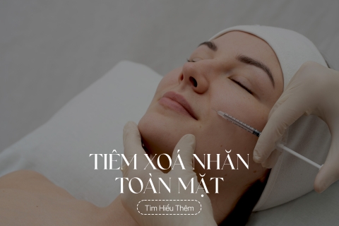 Tiêm xoá nhăn toàn mặt